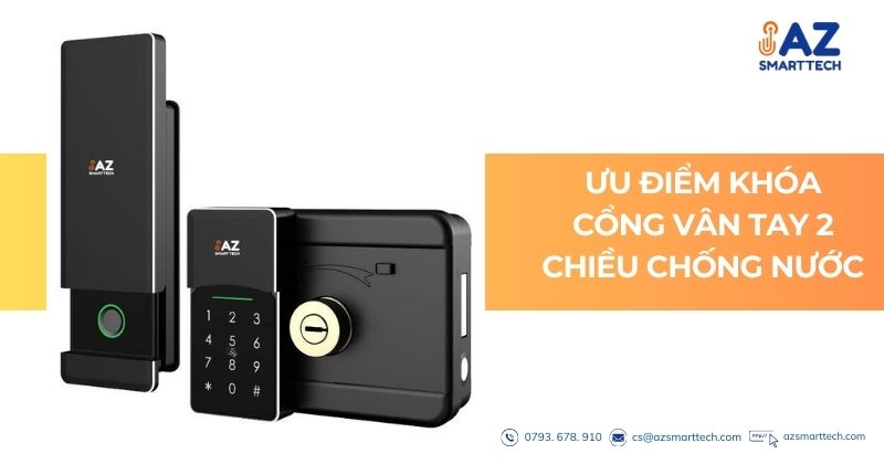 ưu điểm khóa cổng vân tay 2 chiều chống nước AZ-N1