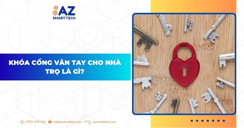 Khóa cổng vân tay cho nhà trọ là gì?
