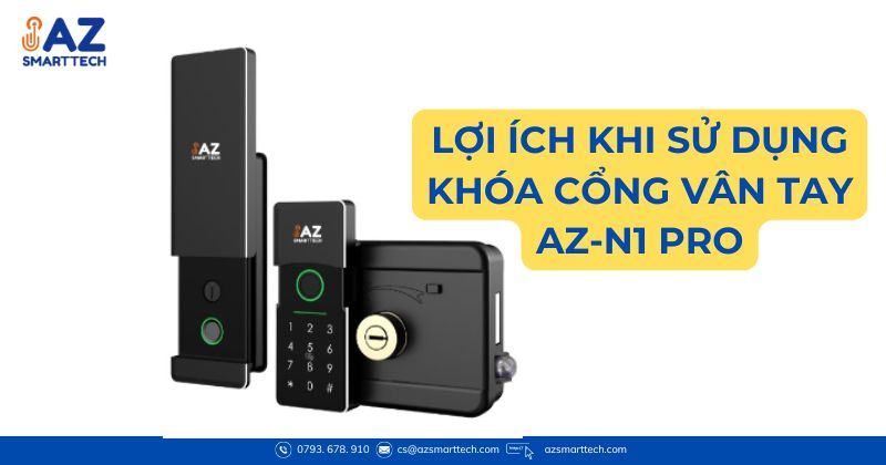 Lợi ích khi sử dụng khóa cổng vân tay az-n1 pro