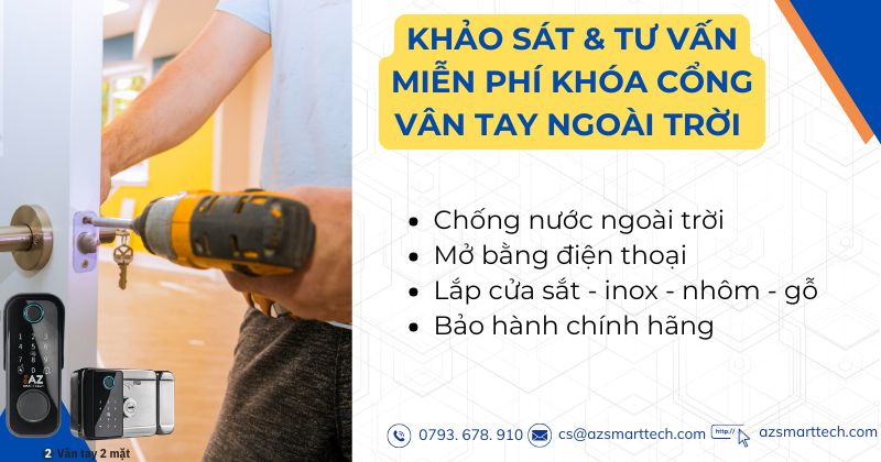 Khảo sát miễn phí khóa cổng vân tay ngoài trời AZ Smarttech lắp đặt cho cửa sắt, cửa inox và nhôm