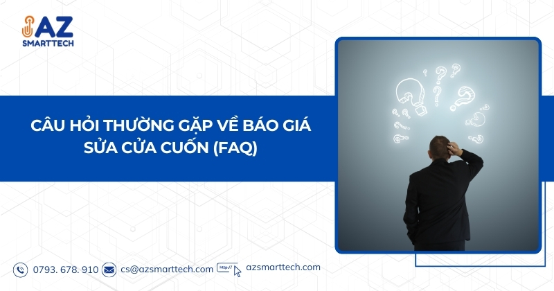 Câu hỏi thường gặp về báo giá sửa cửa cuốn (FAQ)