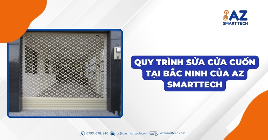 Quy trình sửa cửa cuốn tại Bắc Ninh của AZ Smarttech