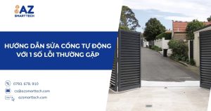 Hướng dẫn sửa cổng tự động với 1 số lỗi thường gặp