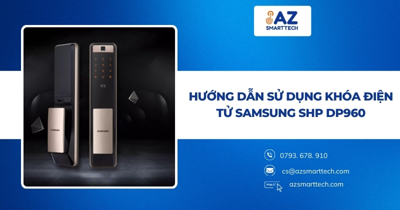 Hướng dẫn sử dụng khóa điện tử Samsung SHP DP960