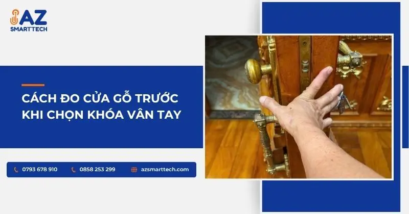 Cách đo cửa gỗ trước khi chọn khóa vân tay